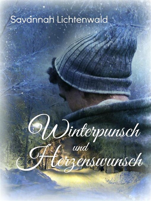 Title details for Winterpunsch und Herzenswunsch by Savannah Lichtenwald - Available